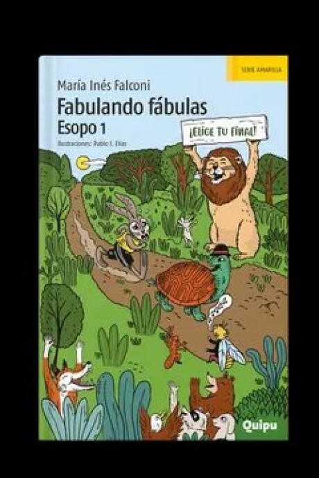 FABULANDO FABULAS. ESOPO 1 FABULANDO FABULAS. ESOPO 1