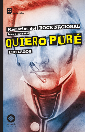 Quiero puré. Memorias del Rock Nacional Quiero puré. Memorias del Rock Nacional