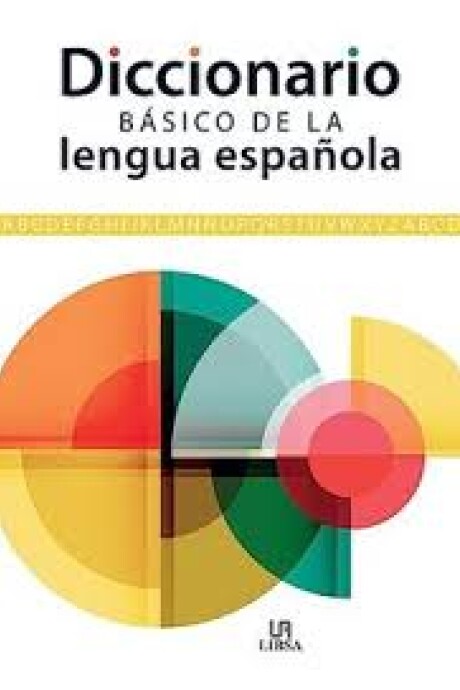 DICCIONARIO BASICO DE LA LENGUA ESPAÑOLA DICCIONARIO BASICO DE LA LENGUA ESPAÑOLA
