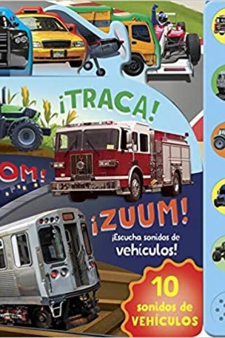 10 SONIDOS DE VEHICULOS. ¡TRACA ! ¡BROOM! ¡ZUUM! 10 SONIDOS DE VEHICULOS. ¡TRACA ! ¡BROOM! ¡ZUUM!