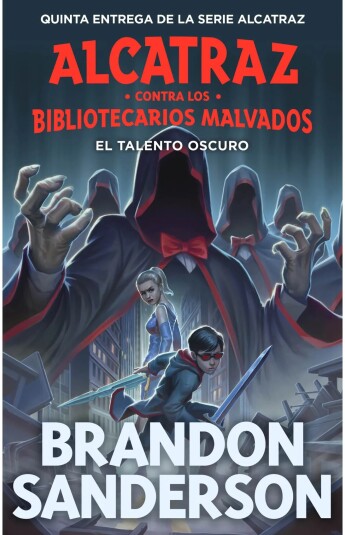 El talento oscuro. Alcatraz contra los Bibliotecarios Malvados 05 El talento oscuro. Alcatraz contra los Bibliotecarios Malvados 05