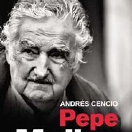 PEPE MUJICA PALABRAS Y SENTIRES PEPE MUJICA PALABRAS Y SENTIRES