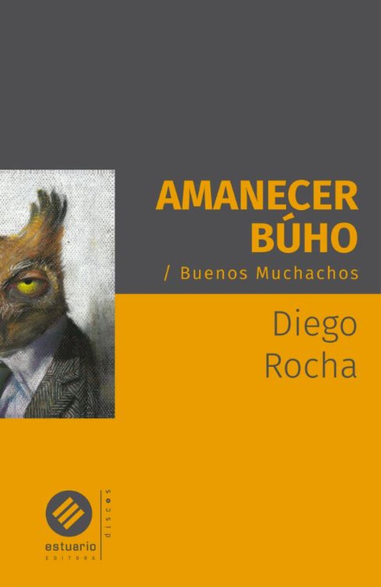 AMANECER BÚHO / BUENOS MUCHACHOS 