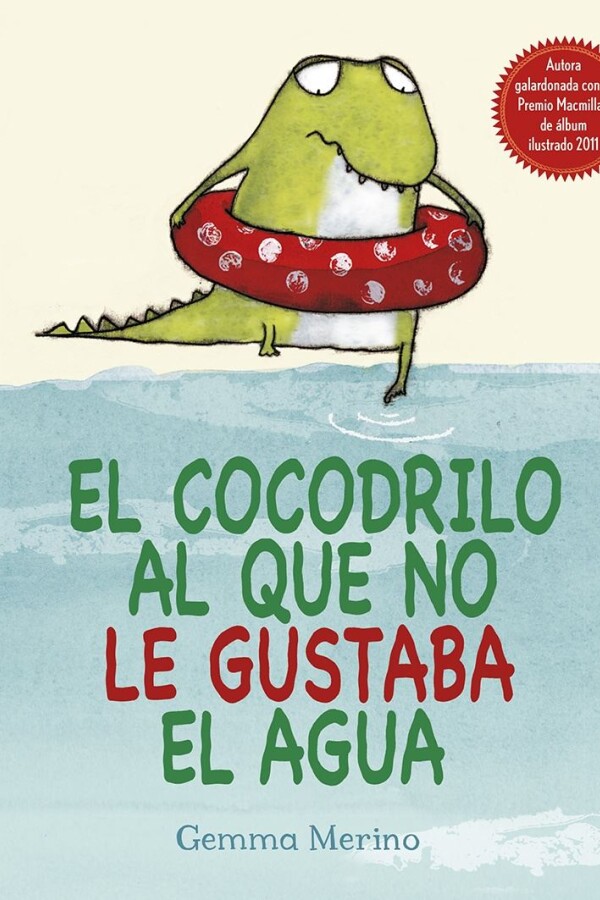 Cocodrilo Al Que No Le Gustaba El Agua, El Cocodrilo Al Que No Le Gustaba El Agua, El