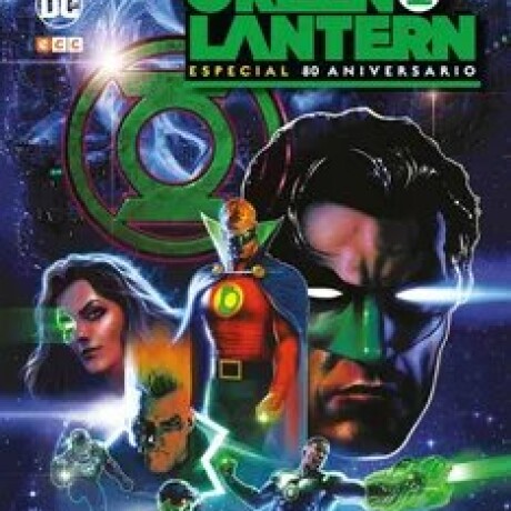 GREEN LANTERN. ESPECIAL 80 ANIVERSARIO - SIN AUTOR GREEN LANTERN. ESPECIAL 80 ANIVERSARIO - SIN AUTOR