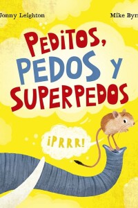Peditos, Pedos Y Superpedos Peditos, Pedos Y Superpedos
