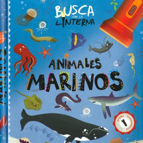 BUSCA CON LA LINTERNA ANIMALES MARINOS BUSCA CON LA LINTERNA ANIMALES MARINOS