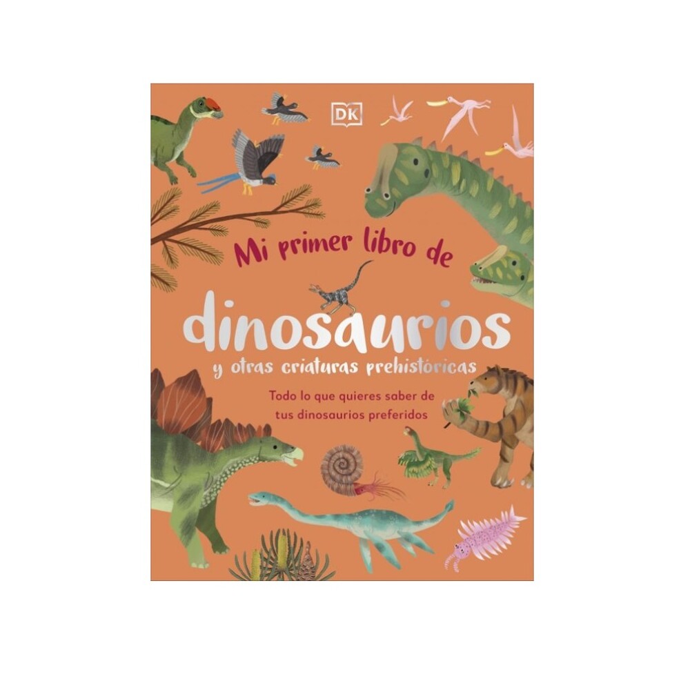 MI PRIMER LIBRO DE DINOSAURIOS Y OTRAS C MI PRIMER LIBRO DE DINOSAURIOS Y OTRAS C