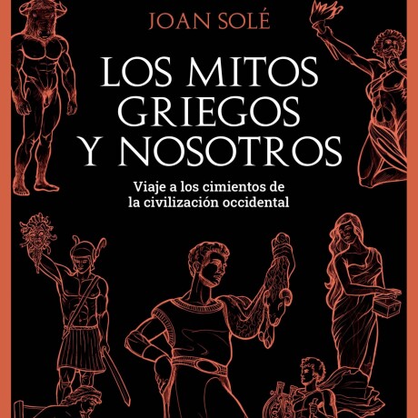 MITOS GRIEGOS Y NOSOTROS, LOS MITOS GRIEGOS Y NOSOTROS, LOS