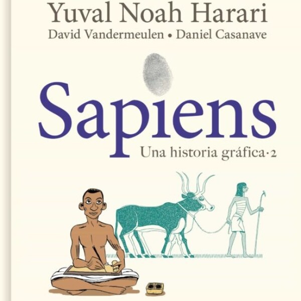 Sapiens. Una Historia Grafica Vol.2 Sapiens. Una Historia Grafica Vol.2