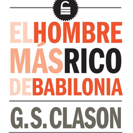 HOMBRE MAS RICO DE BABILONIA, EL HOMBRE MAS RICO DE BABILONIA, EL