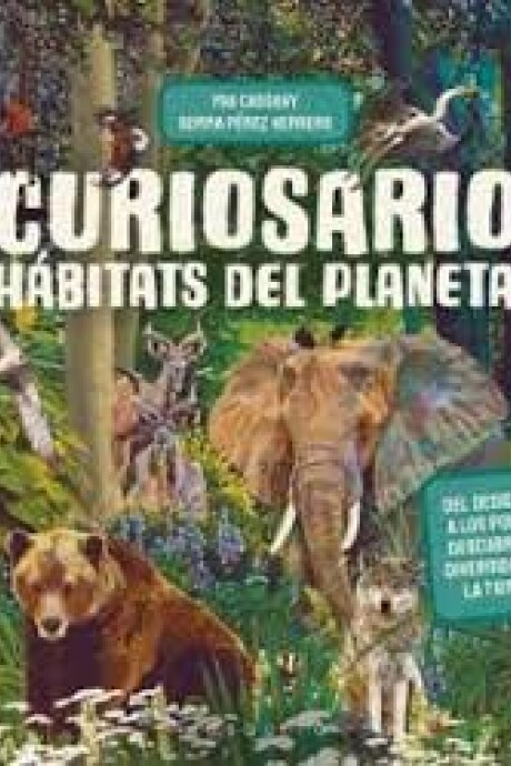 CURIOSARIO HABITATS DEL PLANETA CURIOSARIO HABITATS DEL PLANETA