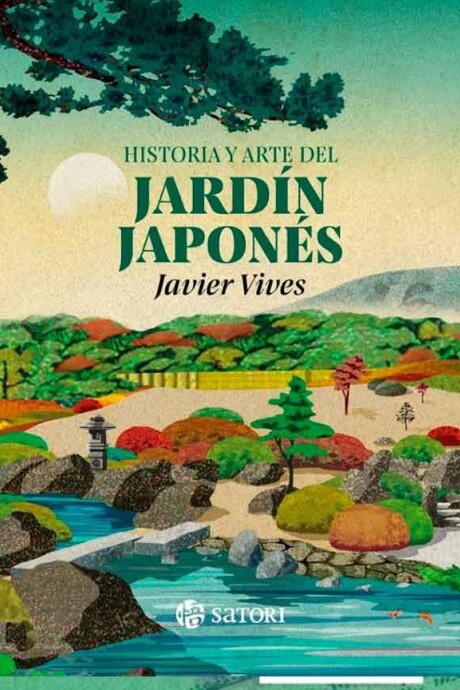 HISTORIA Y ARTE DEL JARDIN JAPONES HISTORIA Y ARTE DEL JARDIN JAPONES