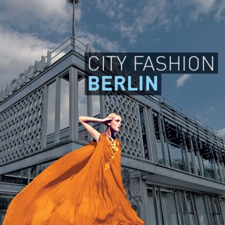 CITY FASHION BERLIN CITY FASHION BERLIN