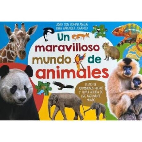 UN MARAVILLOSO MUNDO ANIMAL UN MARAVILLOSO MUNDO ANIMAL