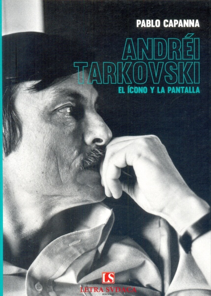 Andrei Tarkovsky. Icono Y La Pantalla 