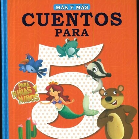 MAS Y MAS: CUENTOS PARA 5 AÑOS MAS Y MAS: CUENTOS PARA 5 AÑOS