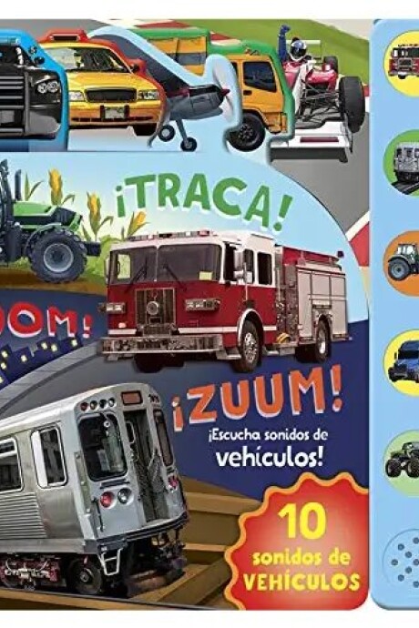 10 SONIDOS DE VEHICULOS. ¡TRACA ! ¡BROOM! ¡ZUUM! 10 SONIDOS DE VEHICULOS. ¡TRACA ! ¡BROOM! ¡ZUUM!