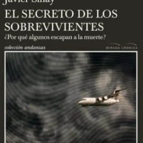 EL SECRETO DE LOS SOBREVIVIENTES EL SECRETO DE LOS SOBREVIVIENTES