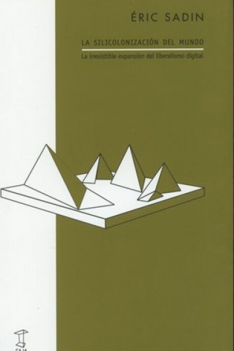 LA SILICOLONIZACION DEL MUNDO LA SILICOLONIZACION DEL MUNDO