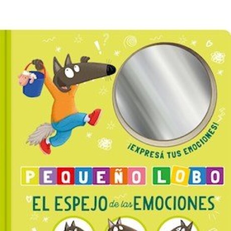 PEQUEÑO LOBO - EL ESPEJO DE LAS EMOCIONES PEQUEÑO LOBO - EL ESPEJO DE LAS EMOCIONES