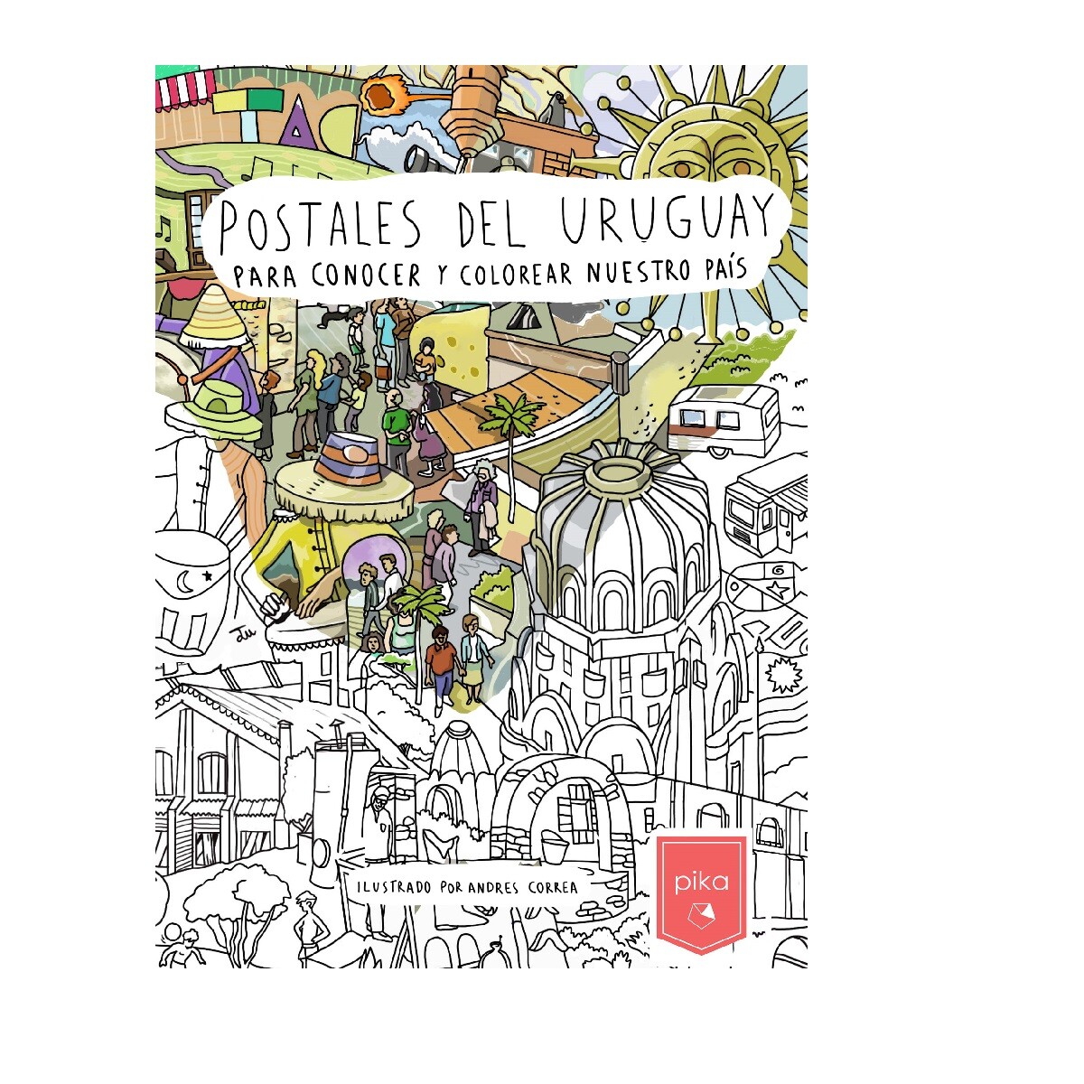 Postales del Uruguay para conocer y colorear nuestro pais - Único 
