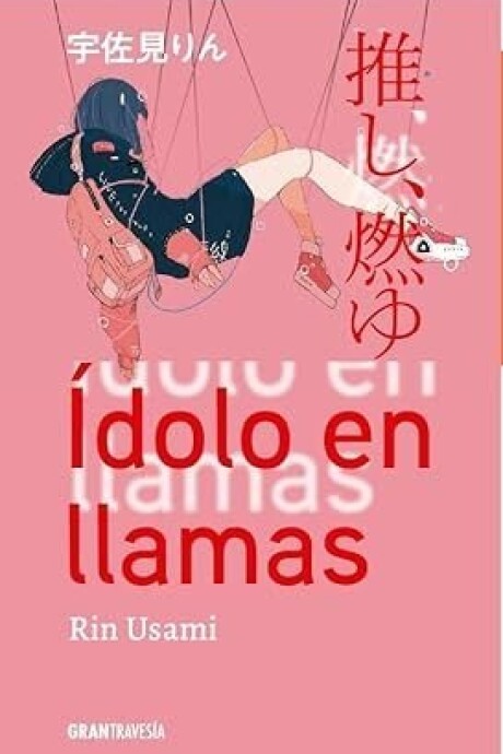 IDOLO EN LLAMAS IDOLO EN LLAMAS