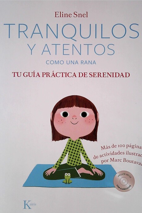 TRANQUILOS Y ATENTOS COMO UNA RANA TU GUIA PRACTICA TRANQUILOS Y ATENTOS COMO UNA RANA TU GUIA PRACTICA