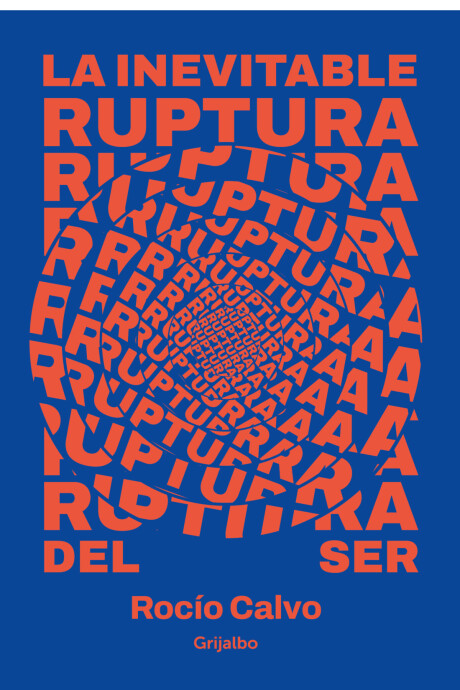 LA INEVITABLE RUPTURA DEL SER LA INEVITABLE RUPTURA DEL SER