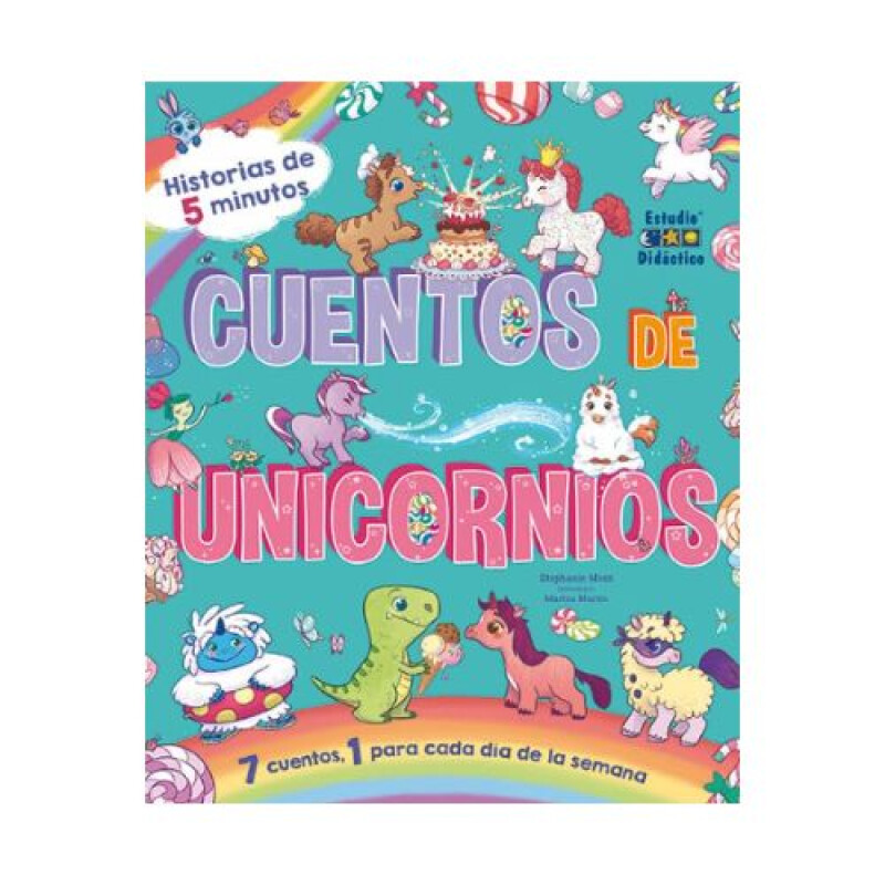 Cuentos de Unicornios - Historias de 5 minutos Cuentos De Unicornios - Historias De 5 Minutos