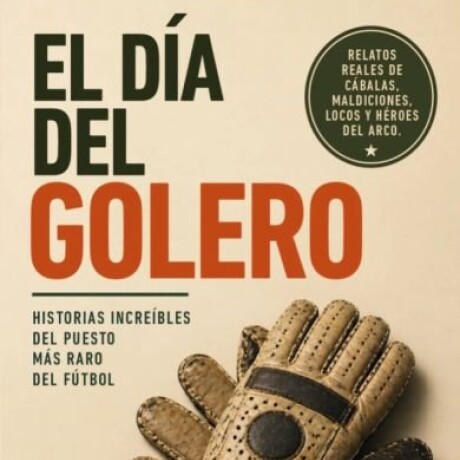 EL DIA DEL GOLERO EL DIA DEL GOLERO