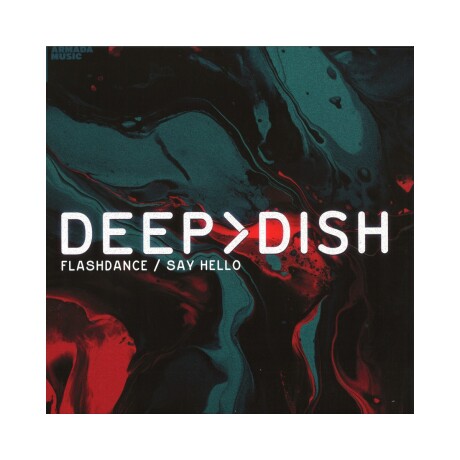Deep Dish - Flashdance / Say Hello - Vinilo Deep Dish - Flashdance / Say Hello - Vinilo
