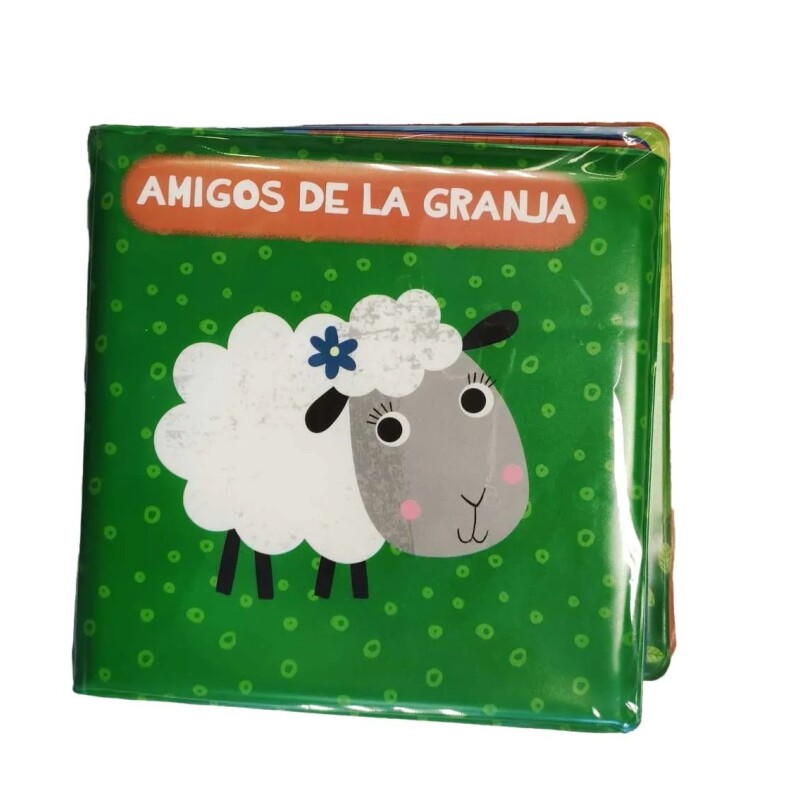 AMIGOS DE LA GRANJA LIBRO DE BAÑO AMIGOS DE LA GRANJA LIBRO DE BAÑO