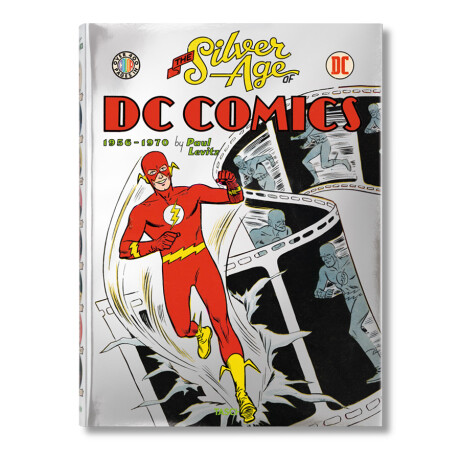 The Silver Age of DC Comics 1956-1970 [Ingles] The Silver Age of DC Comics 1956-1970 [Ingles]