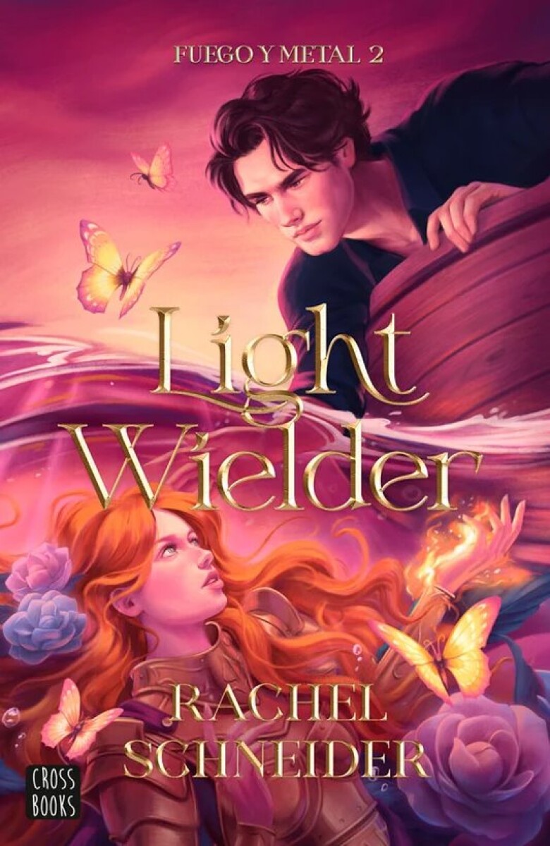 LIGHT WIELDER (FUEGO Y METAL 2) 