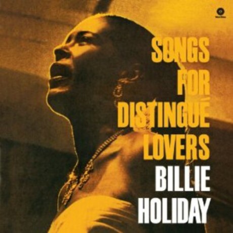 Holiday, Billie - Songs For Distingue Lovers Holiday, Billie - Songs For Distingue Lovers