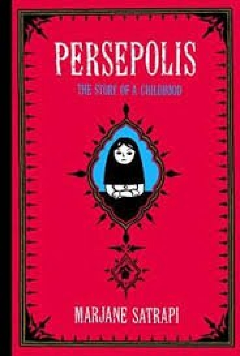 PERSEPOLIS, THE STORY OF A CHILDHOOD 