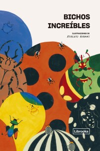 Bichos Increíbles Bichos Increíbles