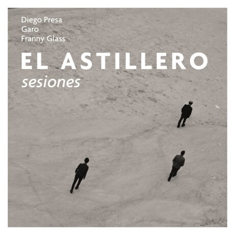 El Astillero-sesiones-cd- El Astillero-sesiones-cd-