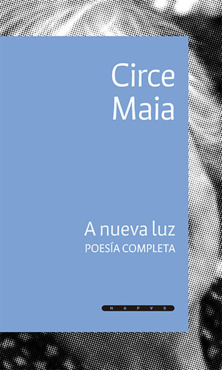 A nueva luz. Poesía completa 