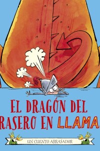 Dragón Del Trasero En Llamas, El Dragón Del Trasero En Llamas, El
