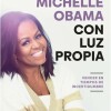Michelle Obama- Con Luz Propia Michelle Obama- Con Luz Propia