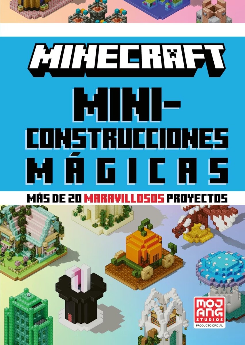 MINECRAFT OFICIAL: MINICONSTRUCCIONES MAGICAS 