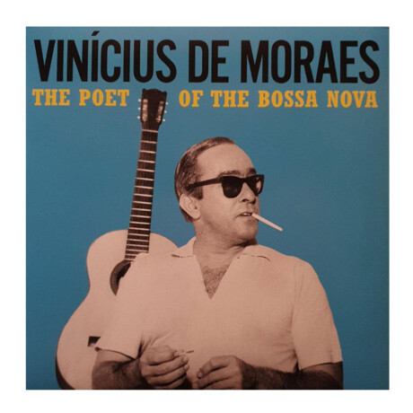 De Moraes,vinicius / Poet Of The Bossa Nova - Vinilo De Moraes,vinicius / Poet Of The Bossa Nova - Vinilo
