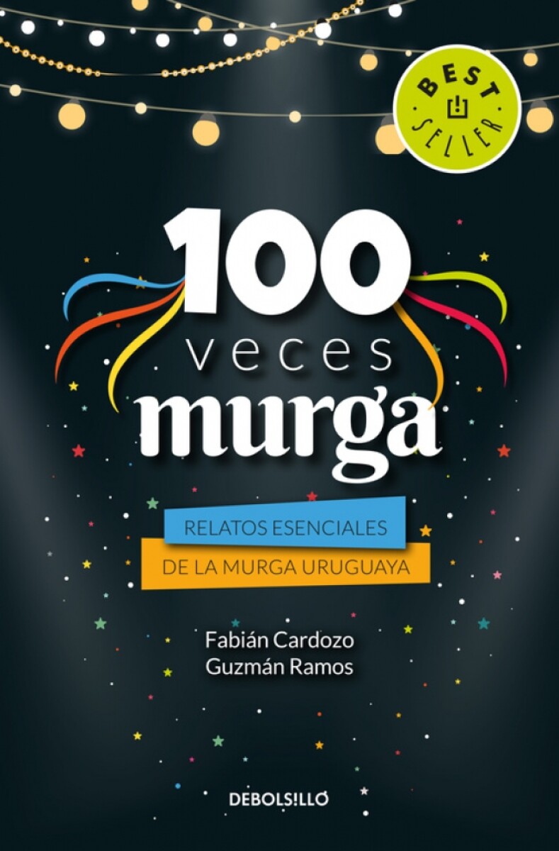 100 veces murga. Relatos escenciales de la murga uruguaya 
