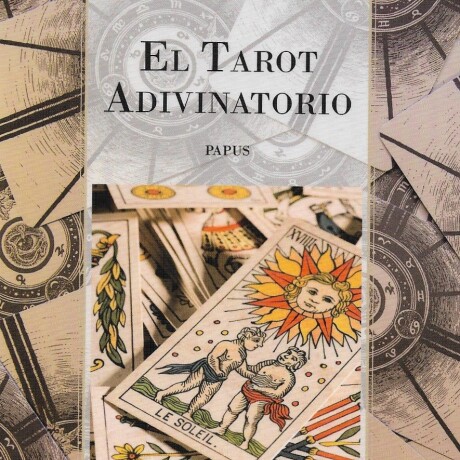 EL TAROT ADIVINATORIO EL TAROT ADIVINATORIO