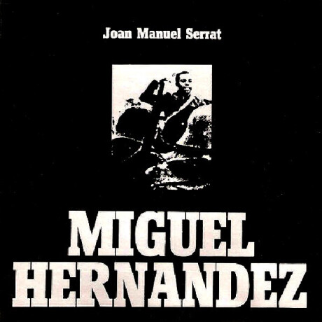 Joan Manuel Serrat - Miguel Hernandez - Vinilo Joan Manuel Serrat - Miguel Hernandez - Vinilo