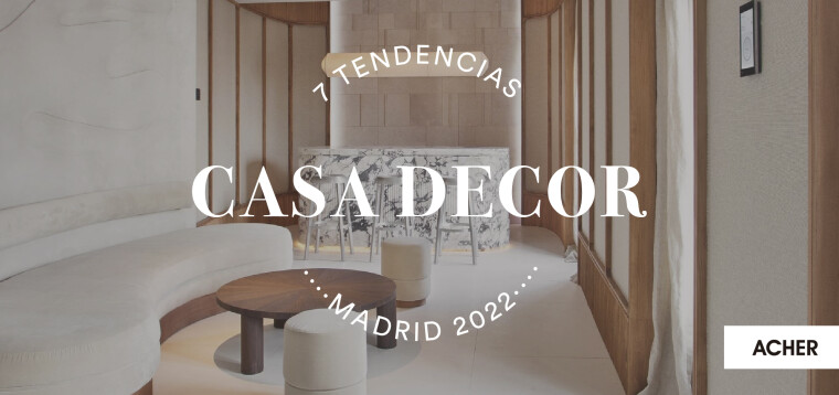7 tendencias Casa Decor Madrid 2022