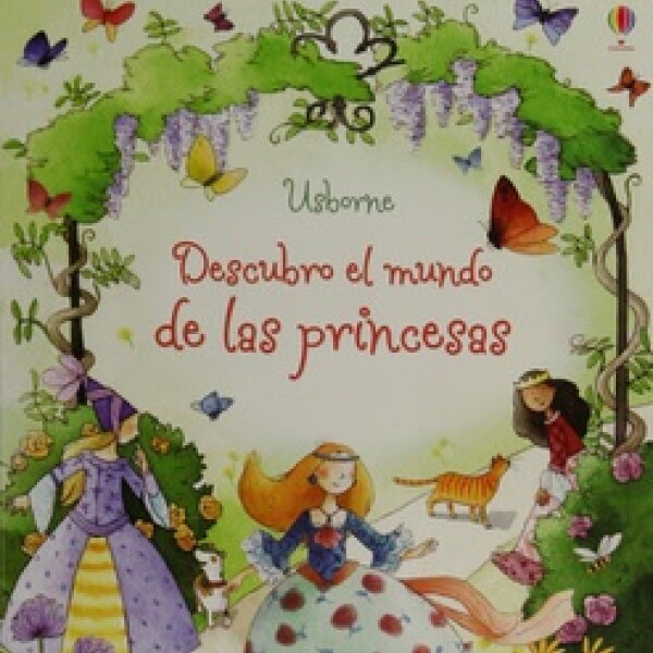 Descubro El Mundo De Las Princesas Descubro El Mundo De Las Princesas