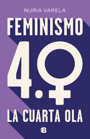Feminismo 4.0. La cuarta ola Feminismo 4.0. La cuarta ola